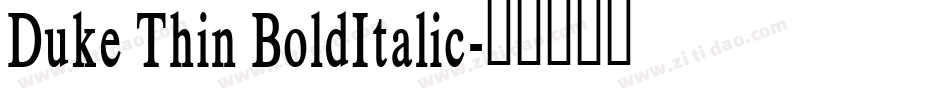 Duke Thin BoldItalic字体转换